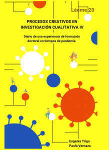 Procesos creativos en investigación cualitativa IV. Diario de una experiencia de formación doctoral en tiempos de pandemia